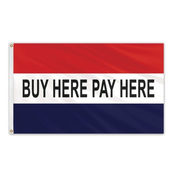 Global Flags Unlimited Buy Here Pay Here Message Flag 3'x5' Standard Flag 204576 Zoro